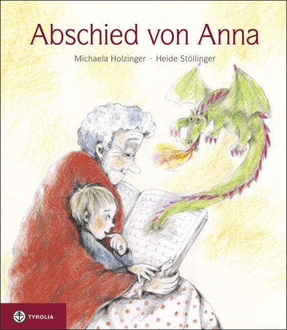 Abschied von Anna - Holzinger, Michaela