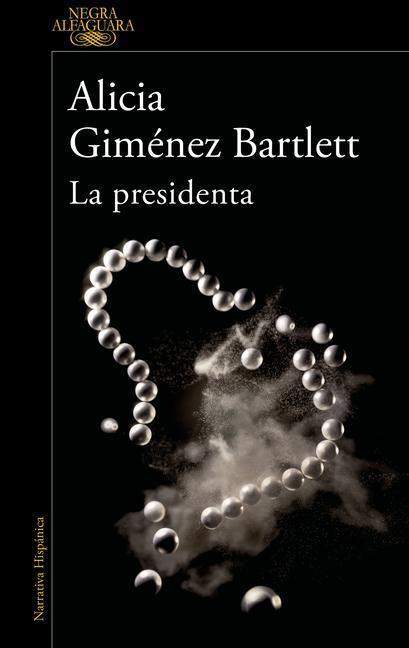 Cover: 9788420461182 | La Presidenta / Madam President | Alicia Giménez Bartlett | Buch