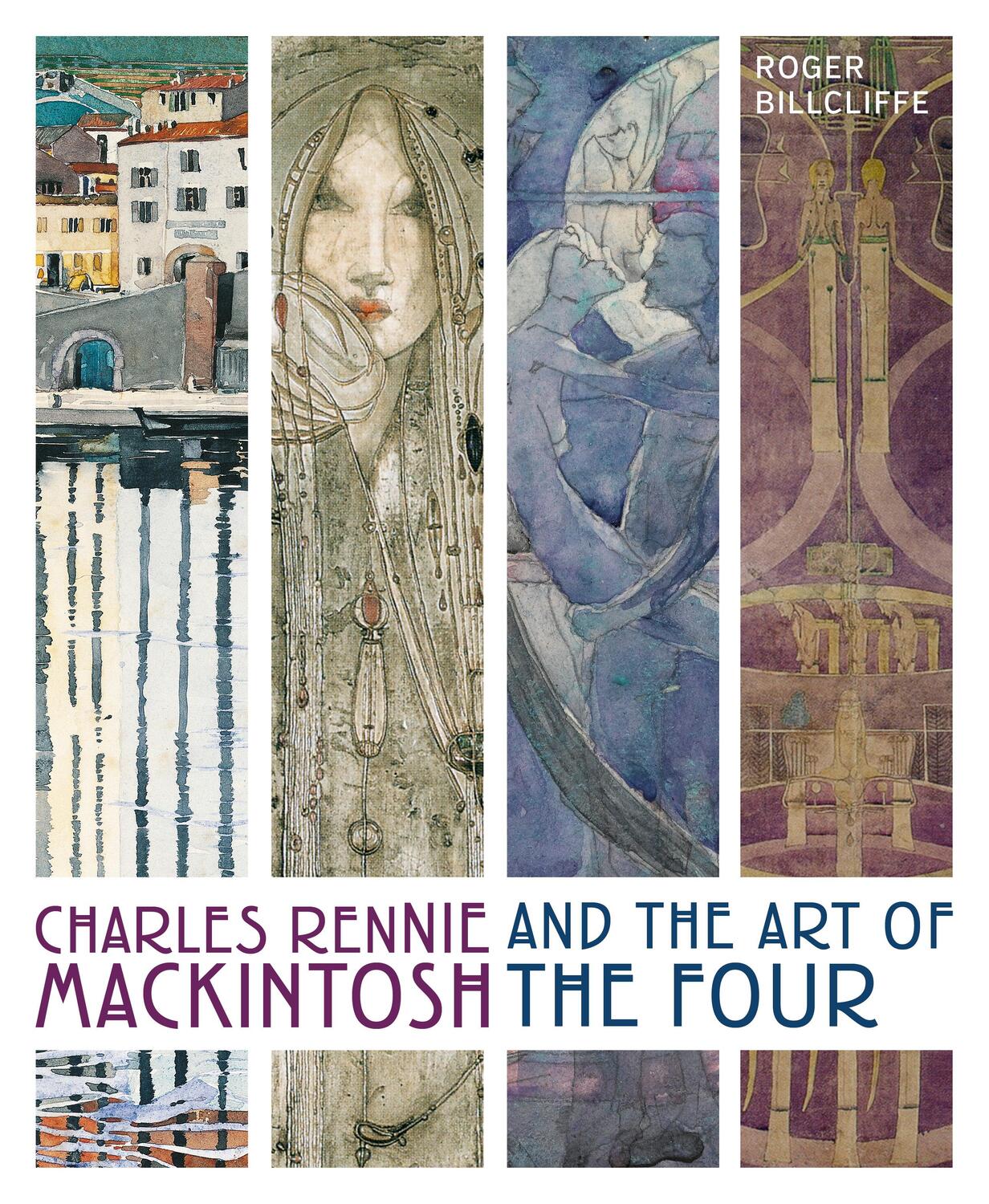 Cover: 9780711279988 | Charles Rennie Mackintosh and the Art of the Four | Roger Billcliffe