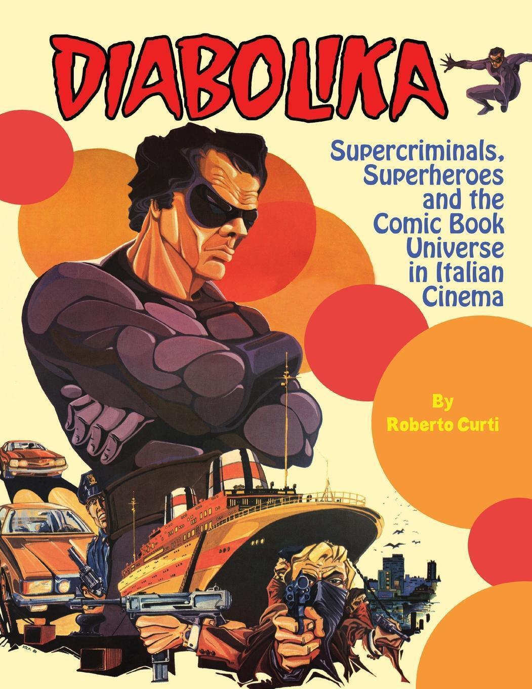 Cover: 9781936168606 | Diabolika Supercriminals, Superheroes and the Comic Book Universe...