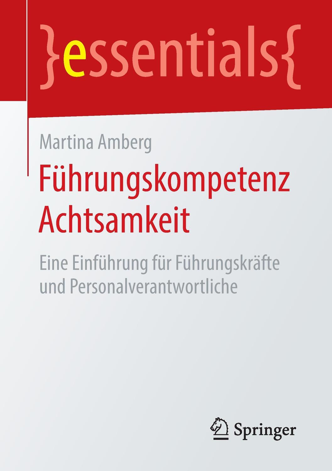 Cover: 9783658134730 | Führungskompetenz Achtsamkeit | Martina Amberg | Taschenbuch | Deutsch