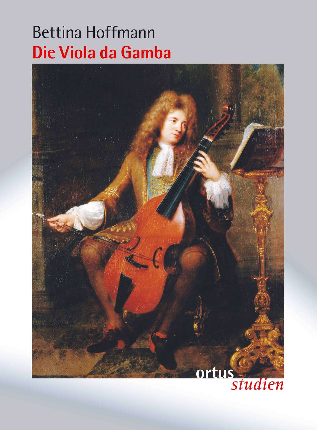 Cover: 9783937788326 | Die Viola da Gamba | Bettina Hoffmann | Ortus Musikverlag