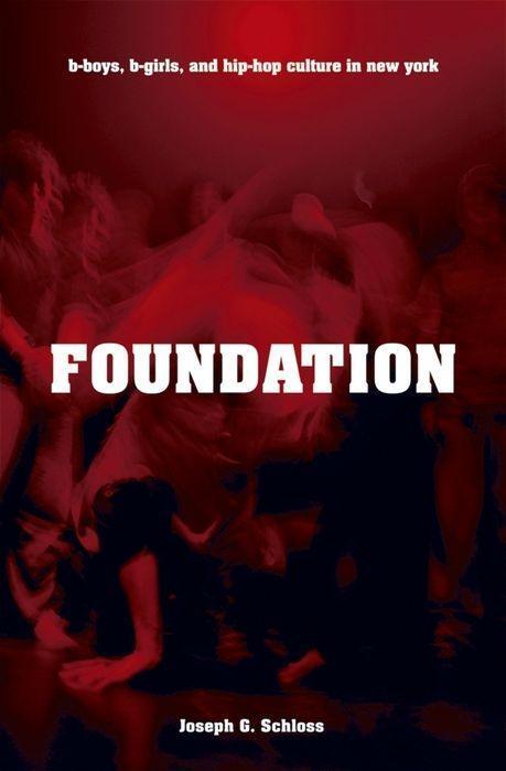 Cover: 9780195334067 | Foundation | B-Boys, B-Girls, and Hip-Hop Culture in New York | Buch