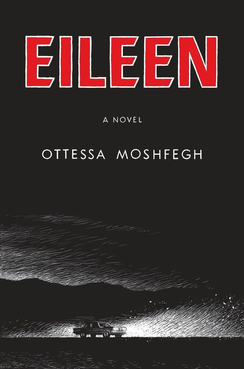 Cover: 9781594206627 | Eileen | Ottessa Moshfegh | Buch | Einband - fest (Hardcover) | 2015