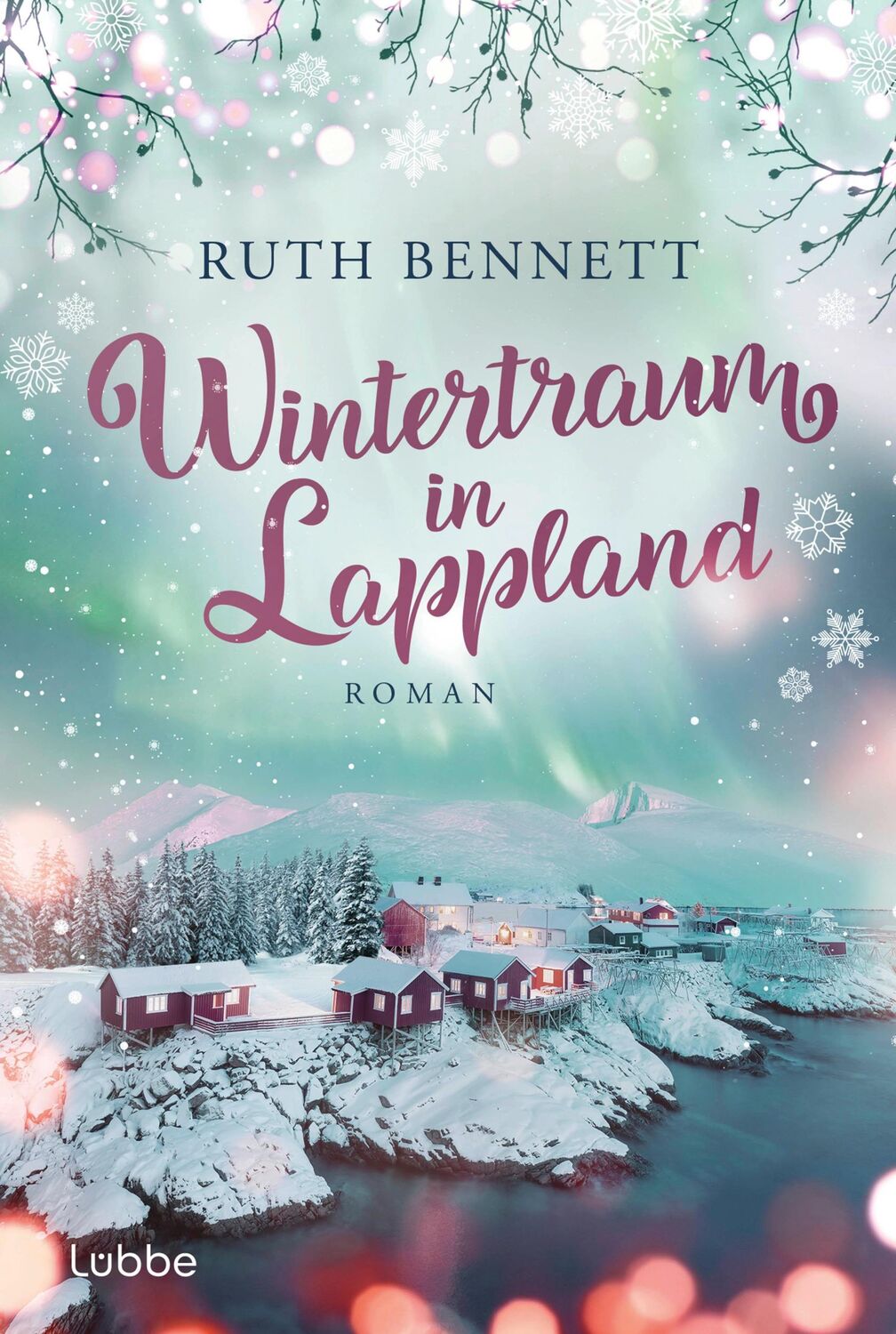 Cover: 9783404194384 | Wintertraum in Lappland | Ruth Bennett | Taschenbuch | 288 S. | 2024