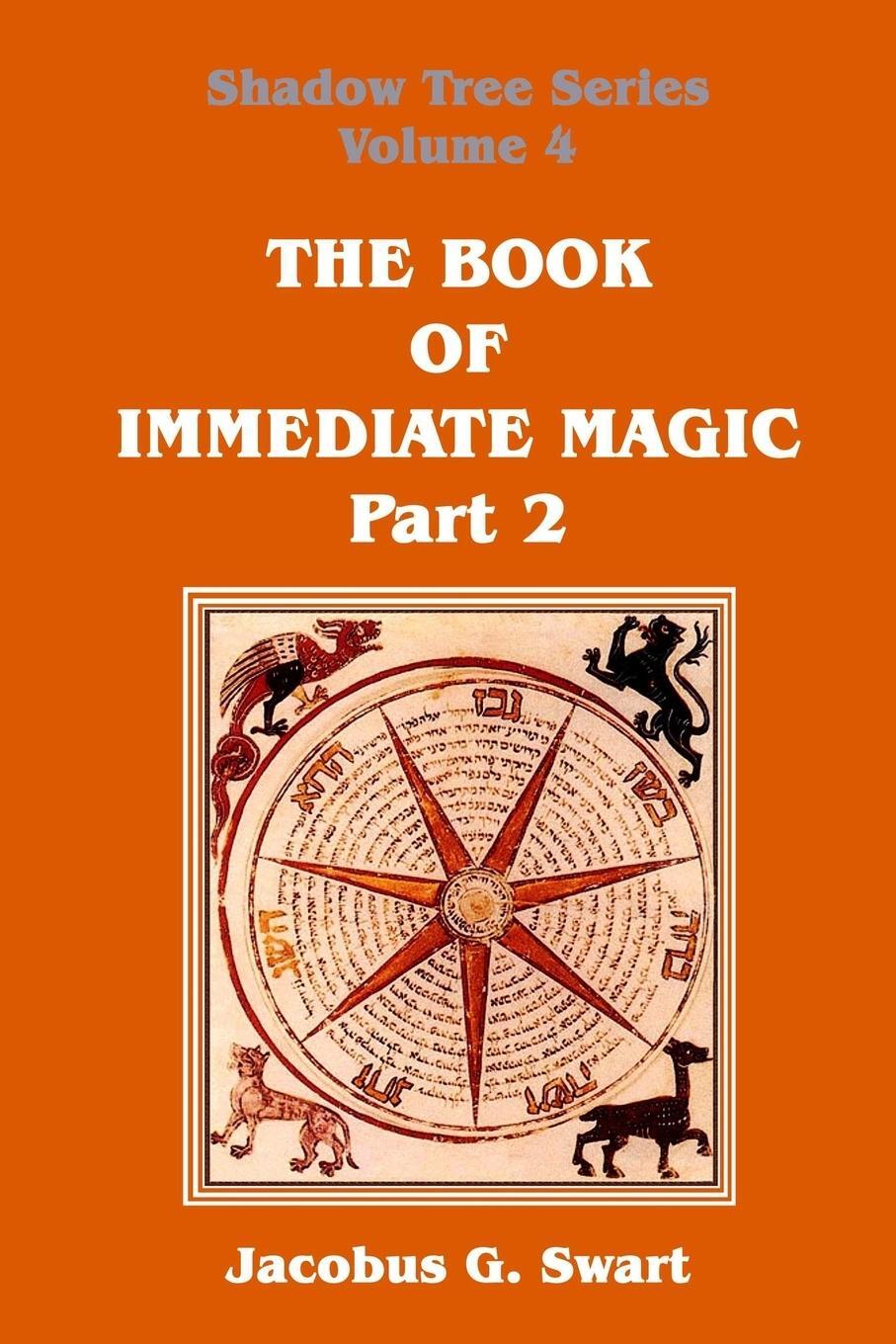 Cover: 9780620807944 | The Book of Immediate Magic - Part 2 | Jacobus G. Swart | Taschenbuch