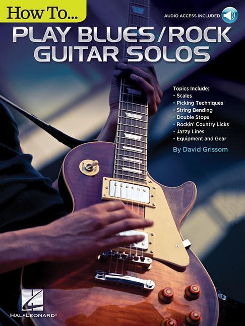 Cover: 9781540005489 | How to Play Blues/Rock Guitar Solos | Audio Access Included! | Grissom