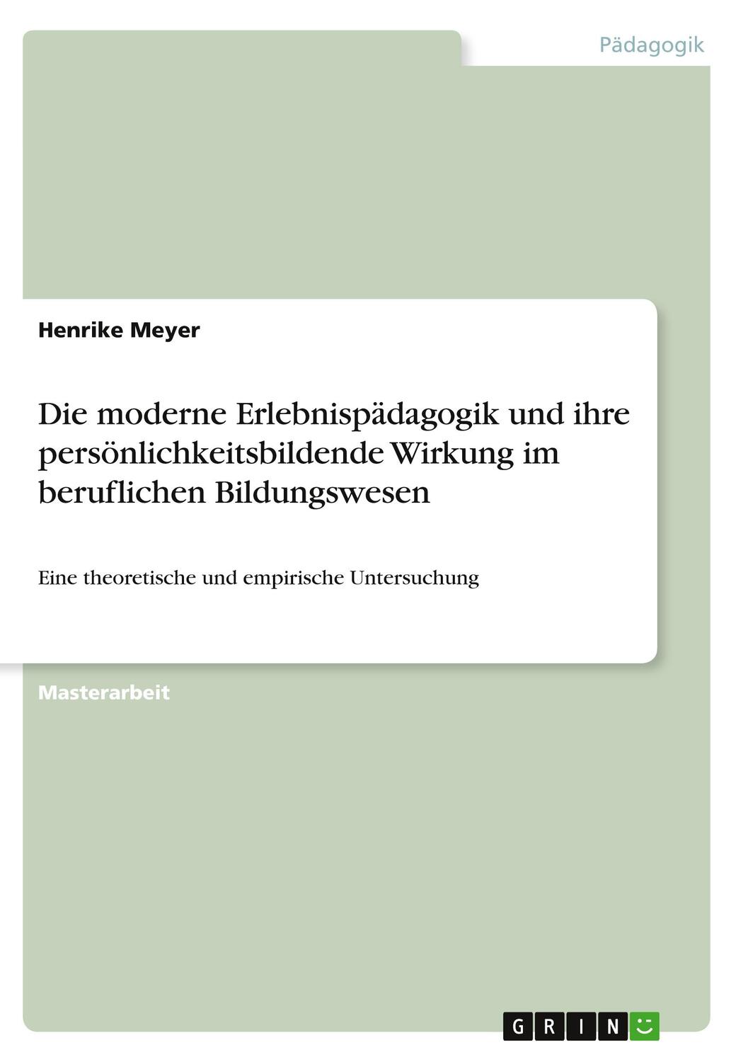 Cover: 9783346383310 | Die moderne Erlebnispädagogik und ihre persönlichkeitsbildende...