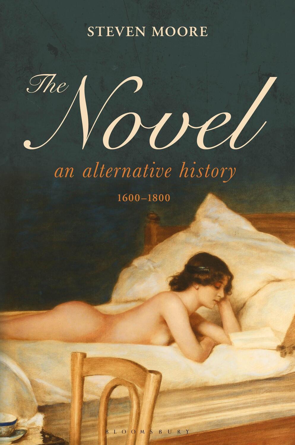 Cover: 9781628929713 | The Novel: An Alternative History, 1600-1800 | Dr Steven Moore | Buch