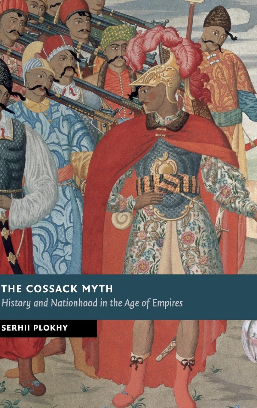 Cover: 9781107022102 | The Cossack Myth | Serhii Plokhy | Buch | HC gerader Rücken kaschiert