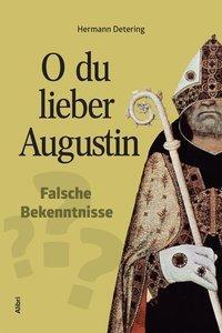 Cover: 9783865691811 | O du lieber Augustin | Falsche 'Bekenntnisse'? | Hermann Detering