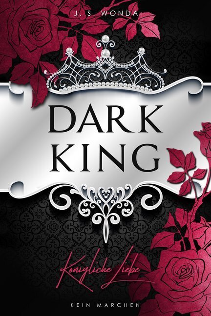Cover: 9783961115488 | Dark King - Königliche Liebe | Kein Märchen. (Abgeschlossen) | Wonda