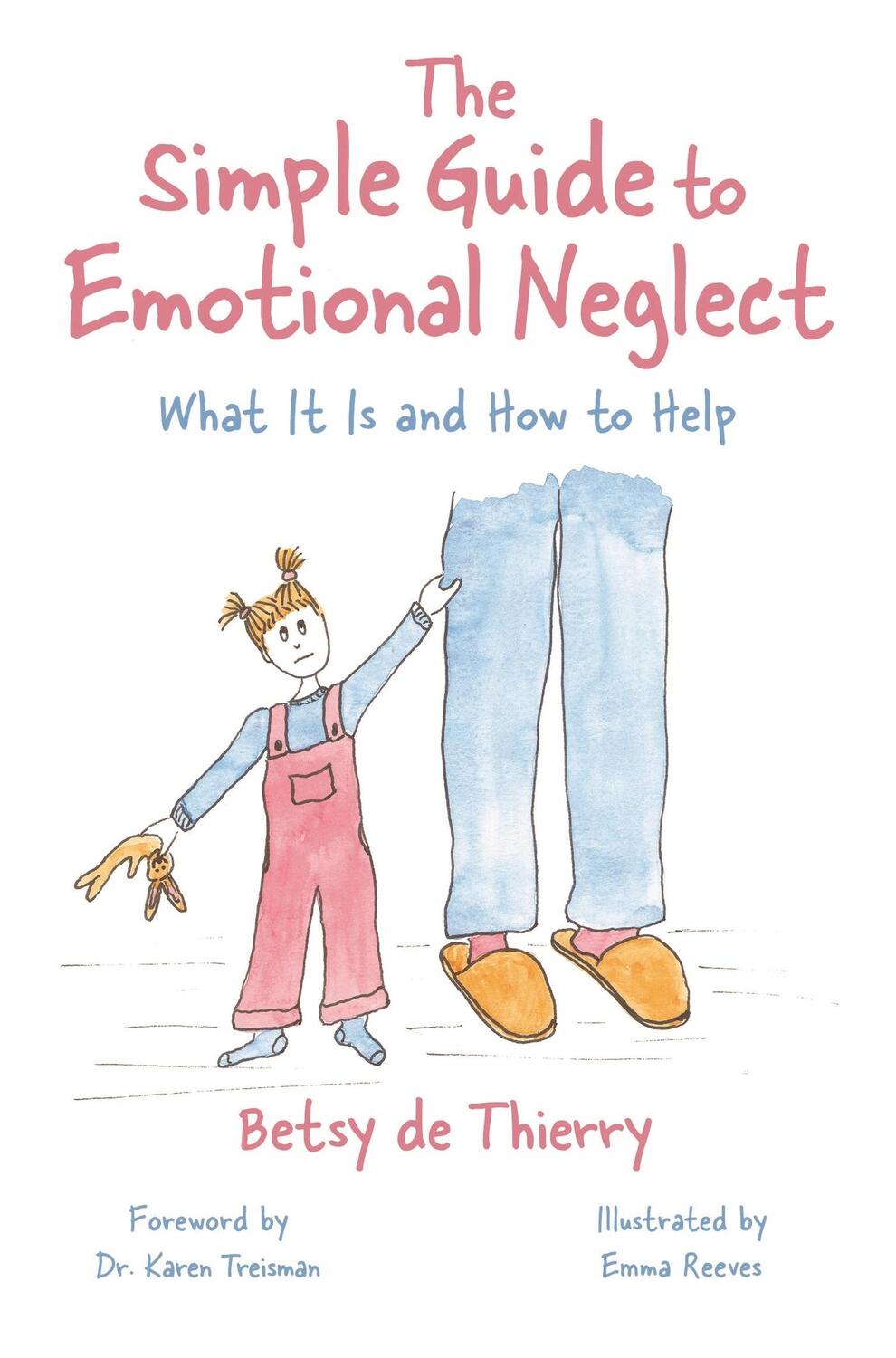 Cover: 9781839976759 | The Simple Guide to Emotional Neglect | What It Is and How to Help