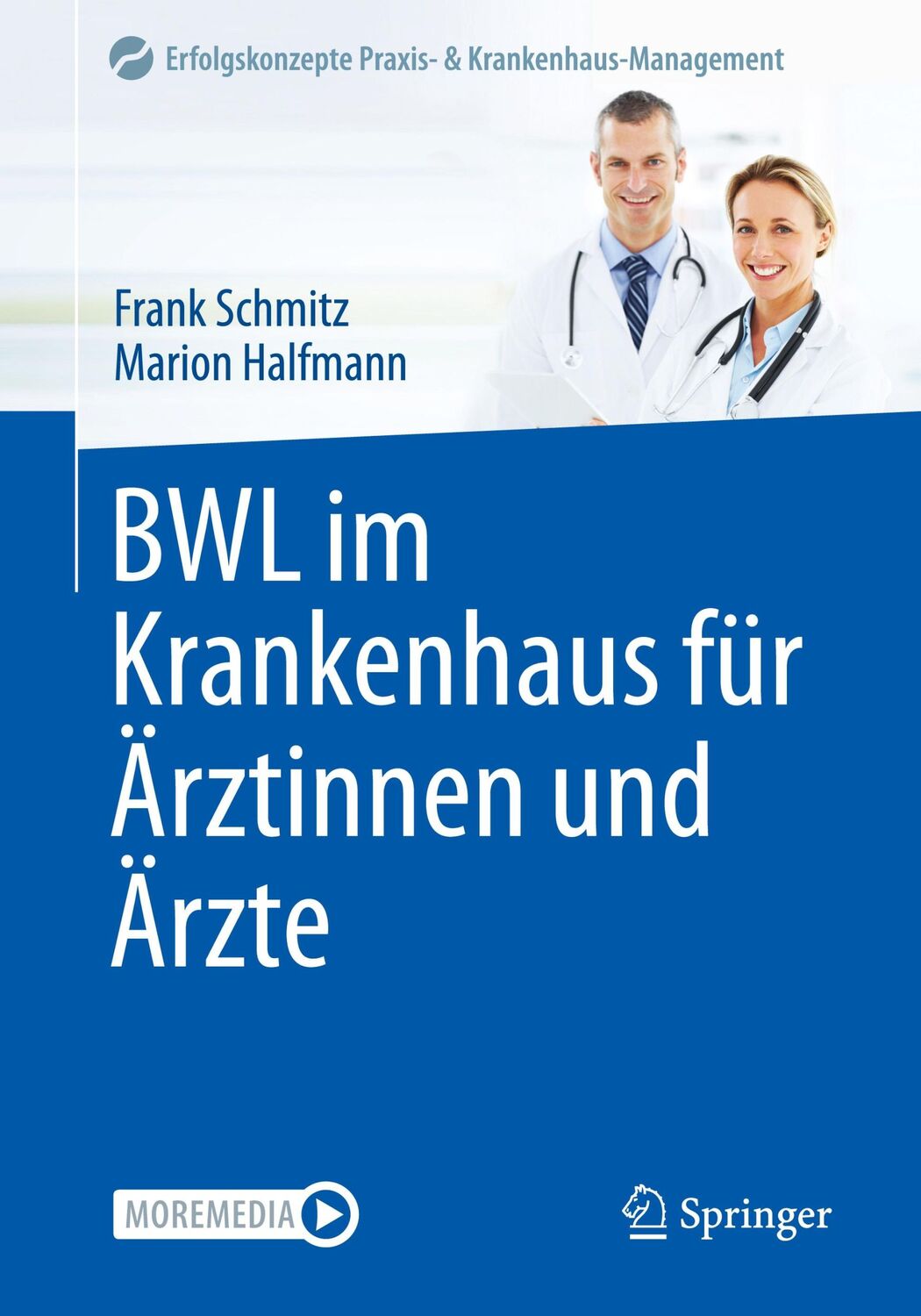 Cover: 9783662645451 | BWL im Krankenhaus für Ärztinnen und Ärzte | Marion Halfmann (u. a.)