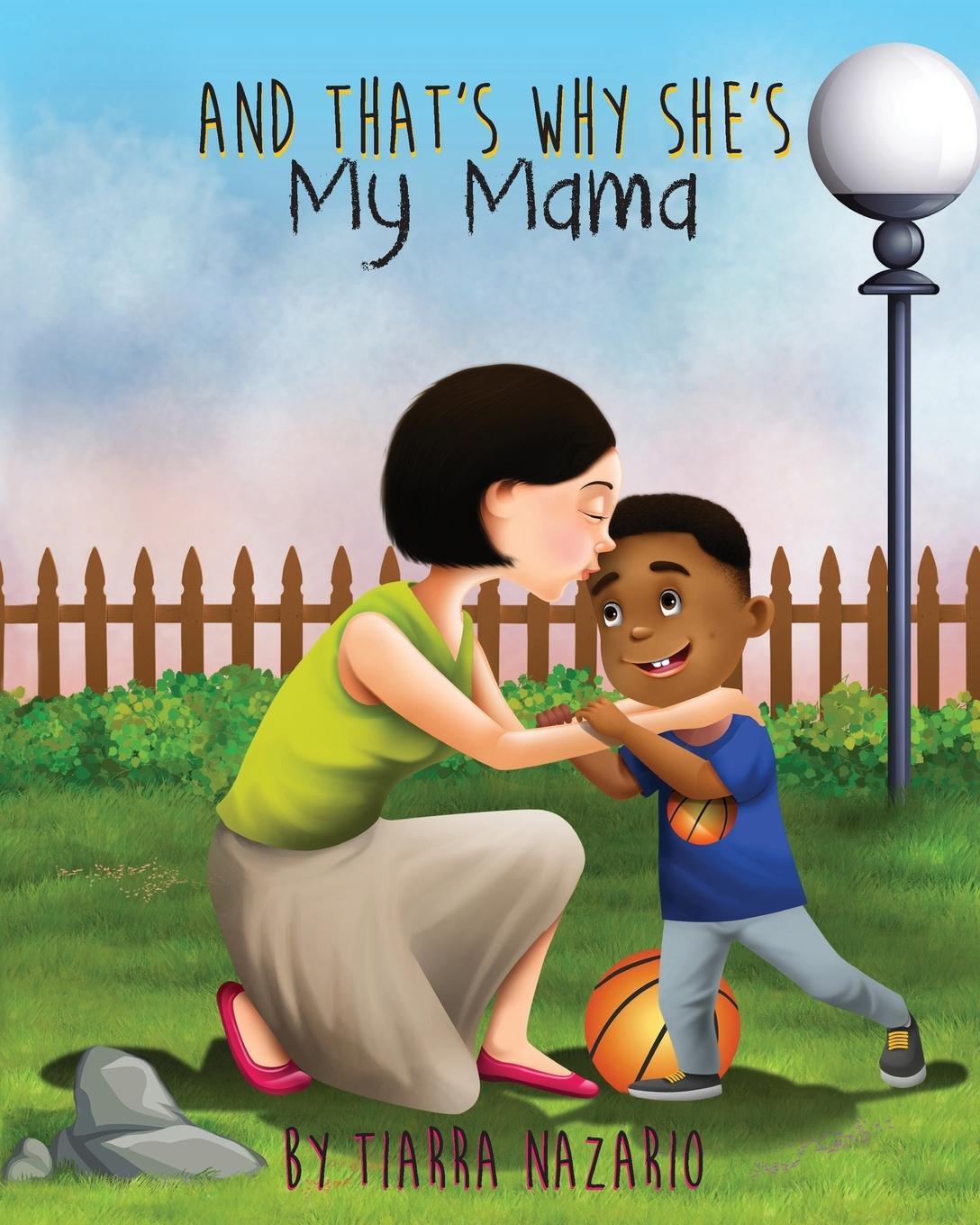 Cover: 9780692045633 | And That's Why She's My Mama | Tiarra Nazario | Taschenbuch | Englisch