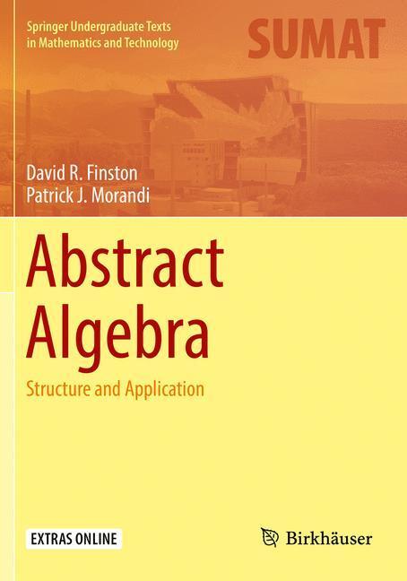 Cover: 9783319044972 | Abstract Algebra | Structure and Application | Morandi (u. a.) | Buch