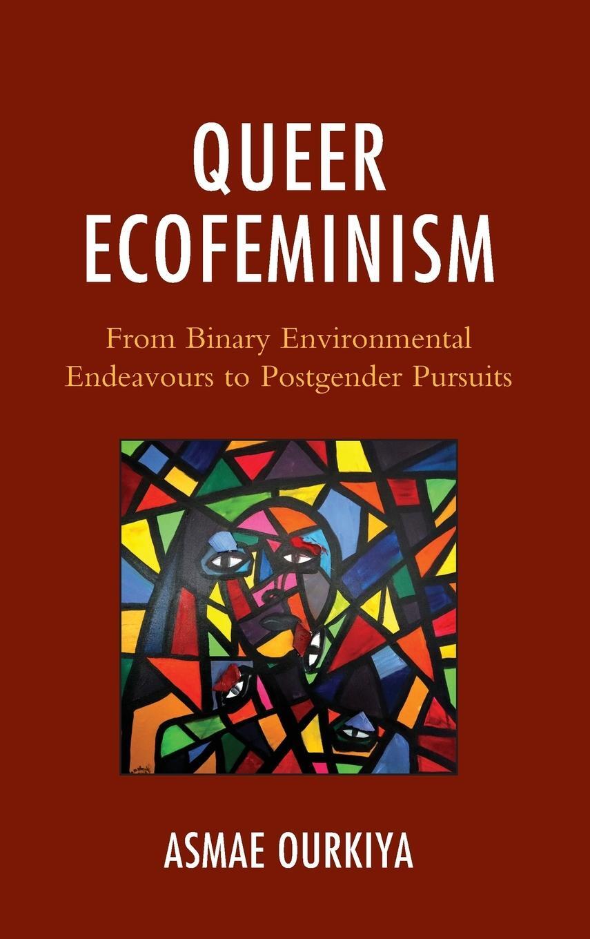 Cover: 9781793640215 | Queer Ecofeminism | Asmae Ourkiya | Buch | HC gerader Rücken kaschiert