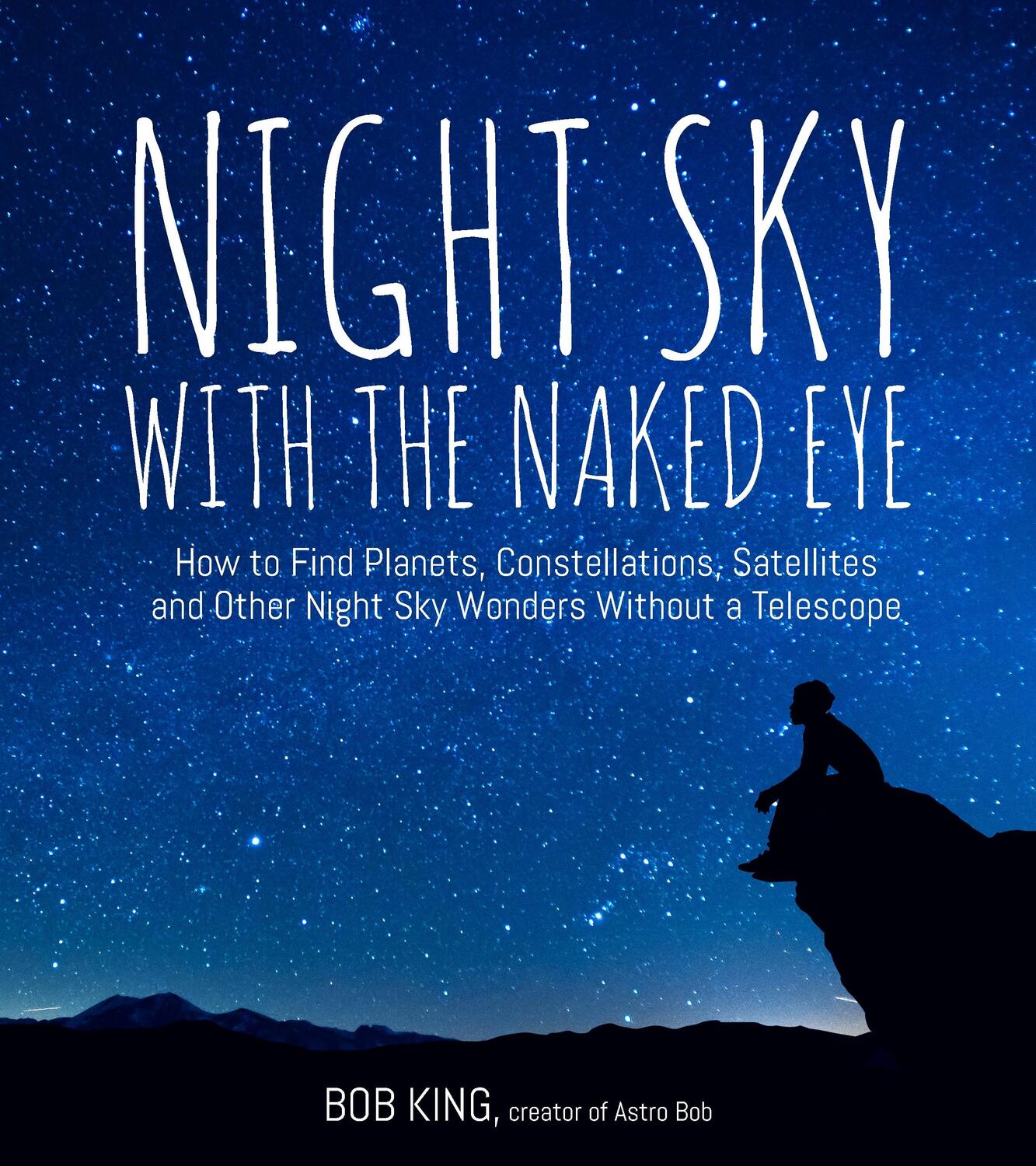 Cover: 9781624143090 | Night Sky with the Naked Eye: How to Find Planets, Constellations,...
