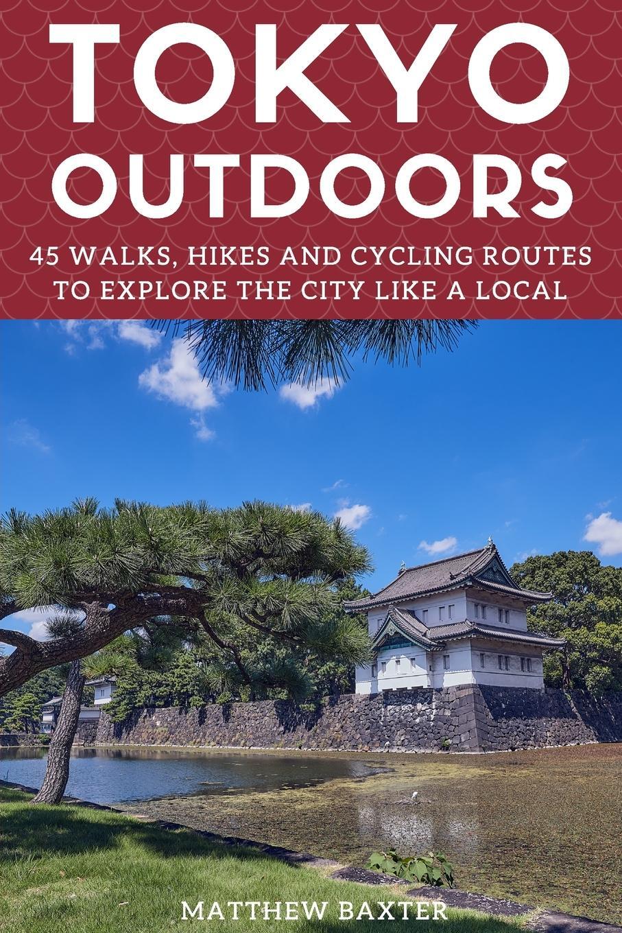 Cover: 9781919631554 | Tokyo Outdoors | Matthew Baxter | Taschenbuch | Paperback | Englisch