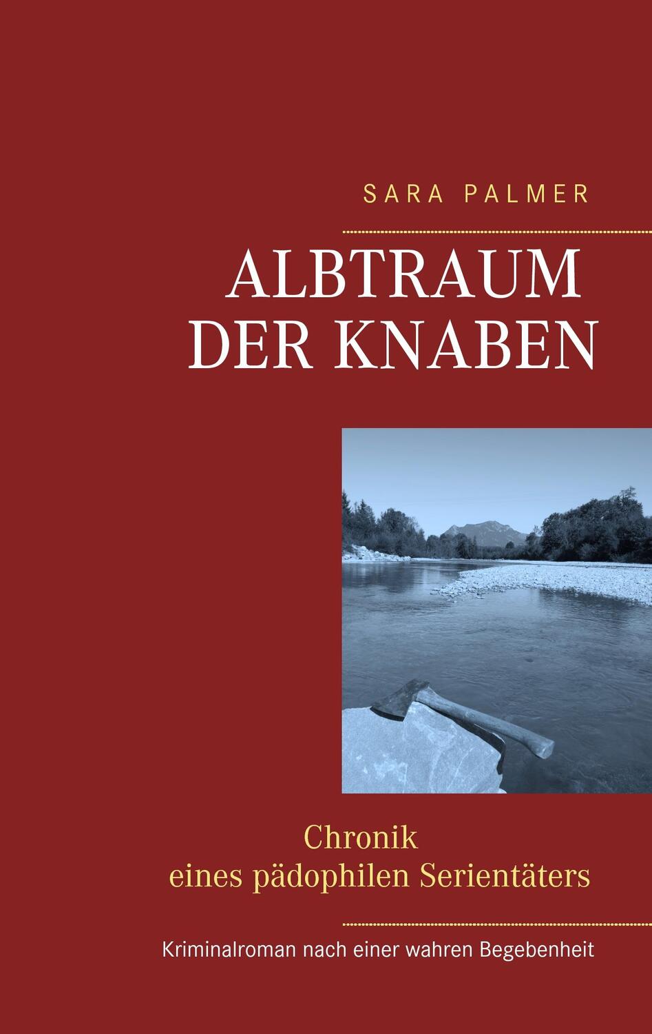 Cover: 9783741279263 | Albtraum der Knaben | - Chronik eines pädophilen Serientäters - | Buch