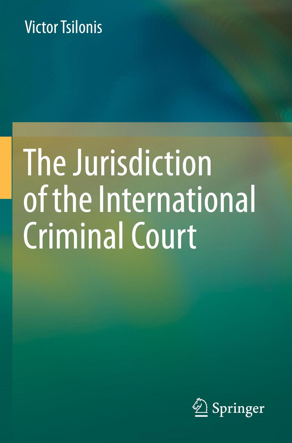 Cover: 9783030215286 | The Jurisdiction of the International Criminal Court | Victor Tsilonis