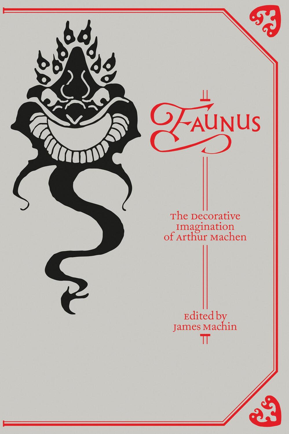 Cover: 9781907222757 | Faunus | The Decorative Imagination of Arthur Machen | Machin (u. a.)