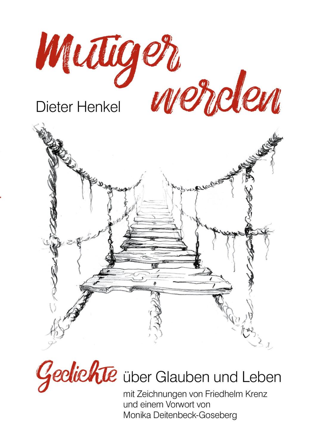 Cover: 9783756201938 | mutiger werden | Gedichte über Glauben und Leben | Dieter Henkel