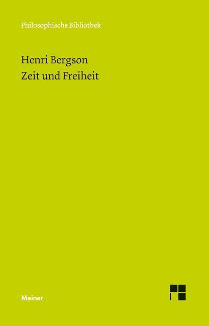 Cover: 9783787328611 | Zeit und Freiheit | Henri Bergson | Taschenbuch | Deutsch | 2016