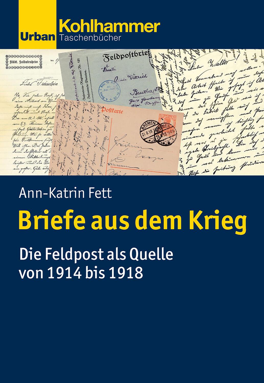 Cover: 9783170367449 | Briefe aus dem Krieg | Die Feldpost als Quelle von 1914 bis 1918