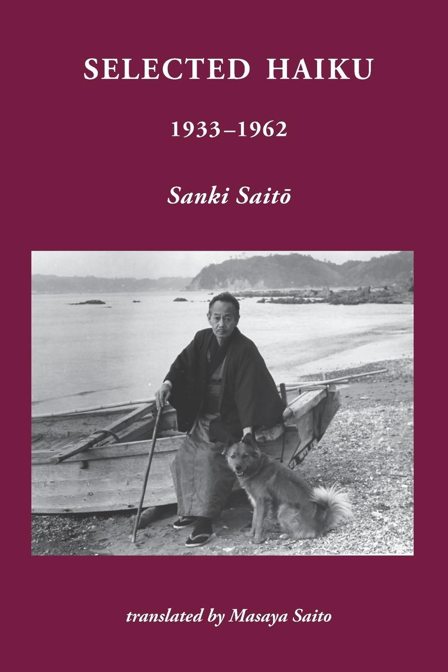 Cover: 9784907359430 | Selected Haiku 1933-1962 | Sanki Saito | Taschenbuch | Paperback