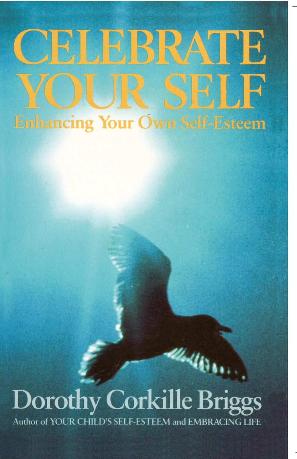 Cover: 9780385131056 | Celebrate Yourself | Enhancing Your Own Self-Esteem | Dorothy Briggs