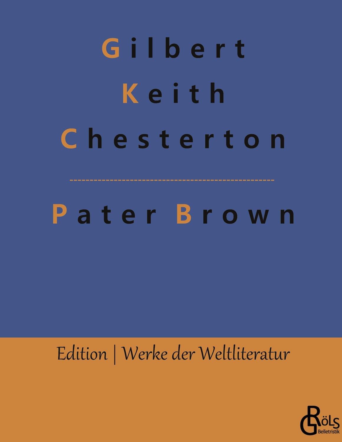 Cover: 9783966375207 | Das Geheimnis des Paters Brown | Ein Pater-Brown-Roman | Chesterton