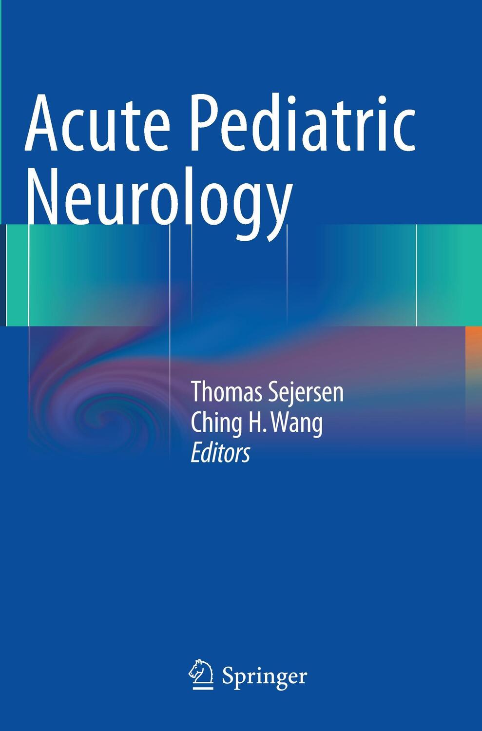 Cover: 9781447171638 | Acute Pediatric Neurology | Ching H. Wang (u. a.) | Taschenbuch | XVII