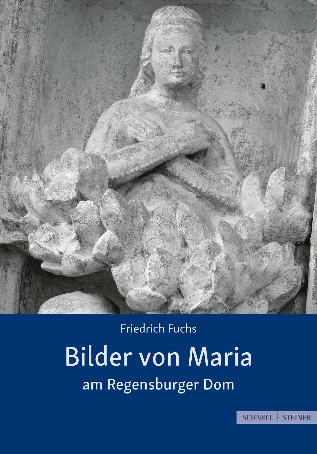 Cover: 9783795439149 | Bilder von Maria am Regensburger Dom | Friedrich Fuchs | Broschüre
