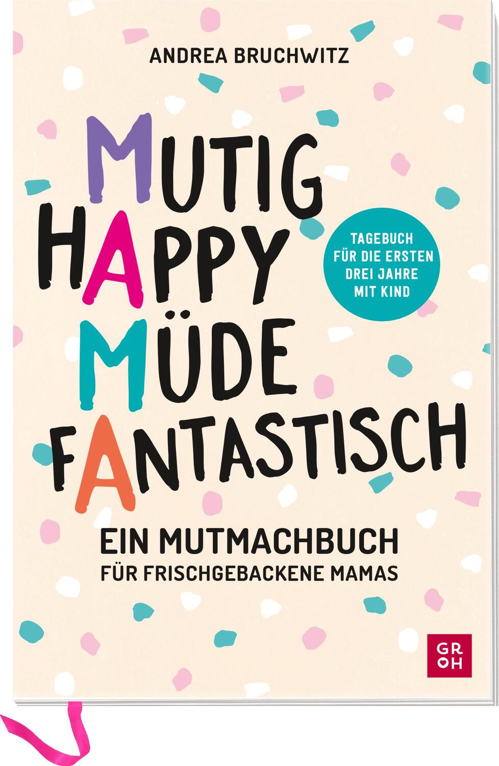 Cover: 4036442009741 | Mama - Mutig, happy, müde, fantastisch | Andrea Bruchwitz | Notizbuch