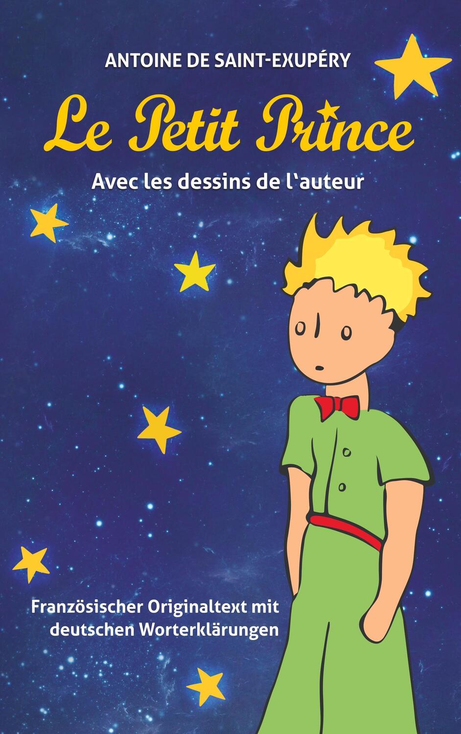 Cover: 9783946571025 | Le Petit Prince. Antoine de Saint-Exupéry | Antoine de Saint-Exupéry