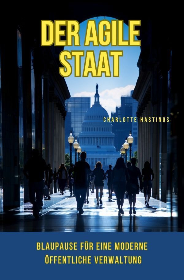 Cover: 9783758479441 | Der agile Staat | Charlotte Hastings | Taschenbuch | 156 S. | Deutsch