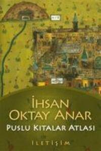 Cover: 9789754704723 | Puslu Kitalar Atlasi | Ihsan Oktay Anar | Taschenbuch | Türkisch