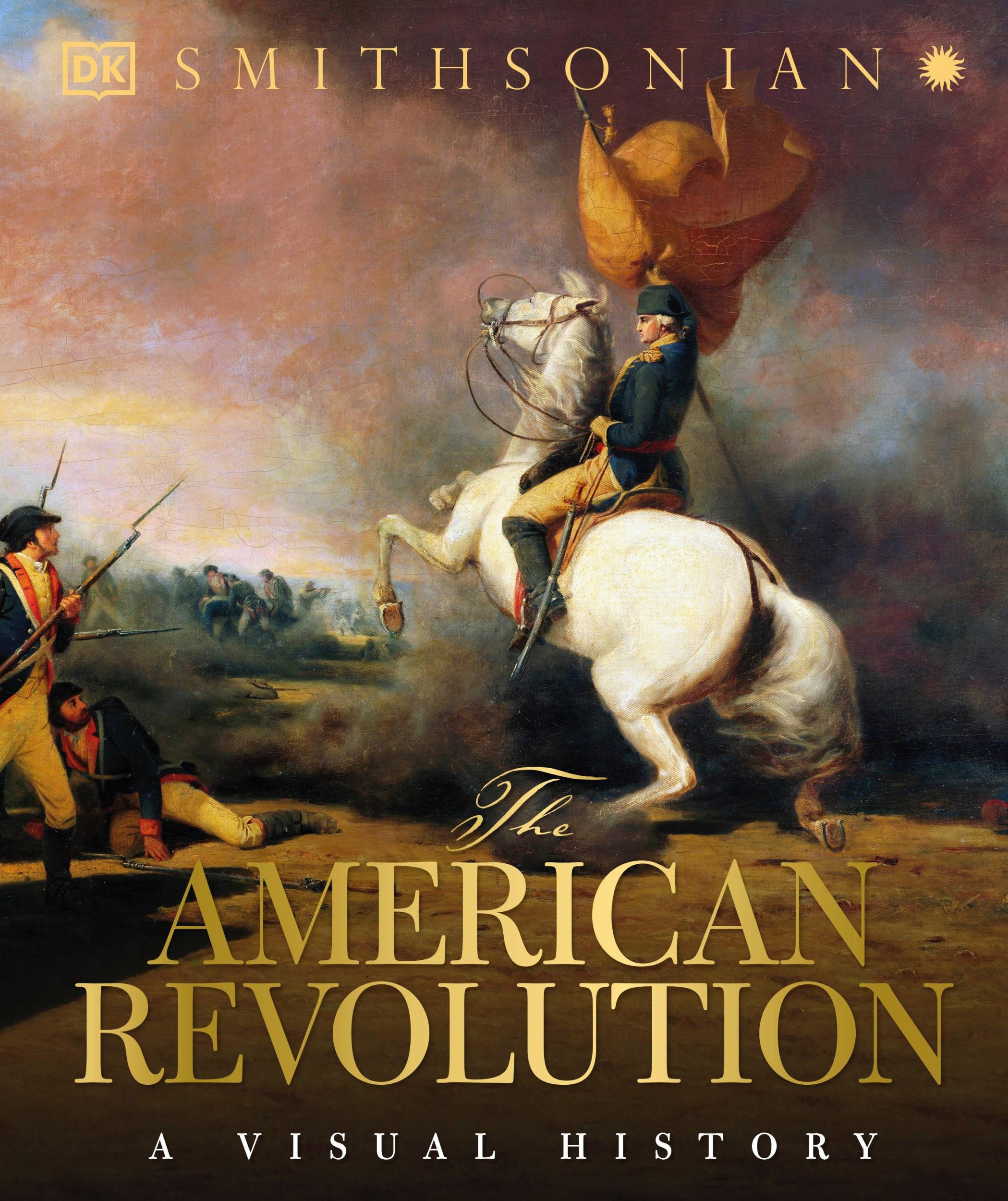 Cover: 9781465446077 | The American Revolution | A Visual History | Dk | Buch | Englisch