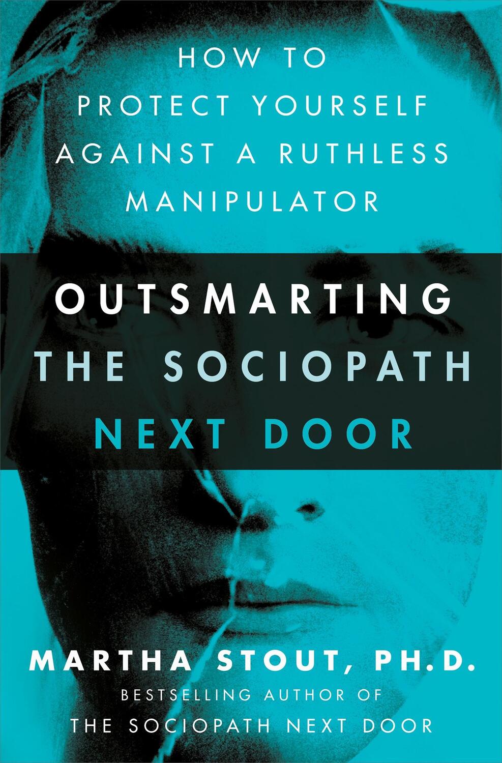 Cover: 9781529331301 | Outsmarting the Sociopath Next Door | Martha Stout | Taschenbuch
