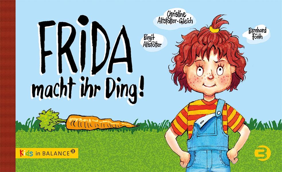 Cover: 9783867392648 | Frida macht ihr Ding! | Birgit Altstötter (u. a.) | Buch | Deutsch