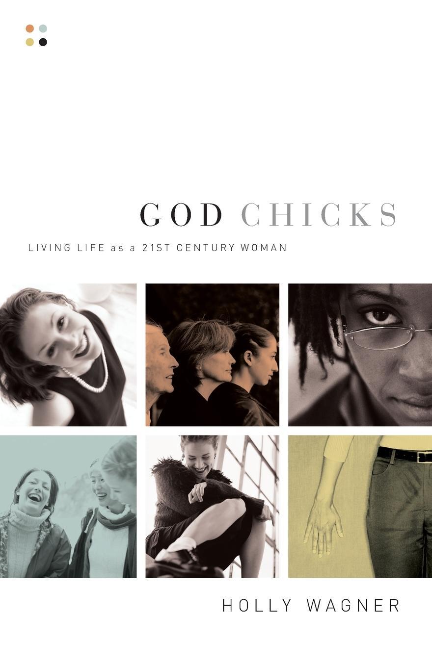 Cover: 9780785264484 | God Chicks | Living Life As A 21st Century Woman | Holly Wagner | Buch