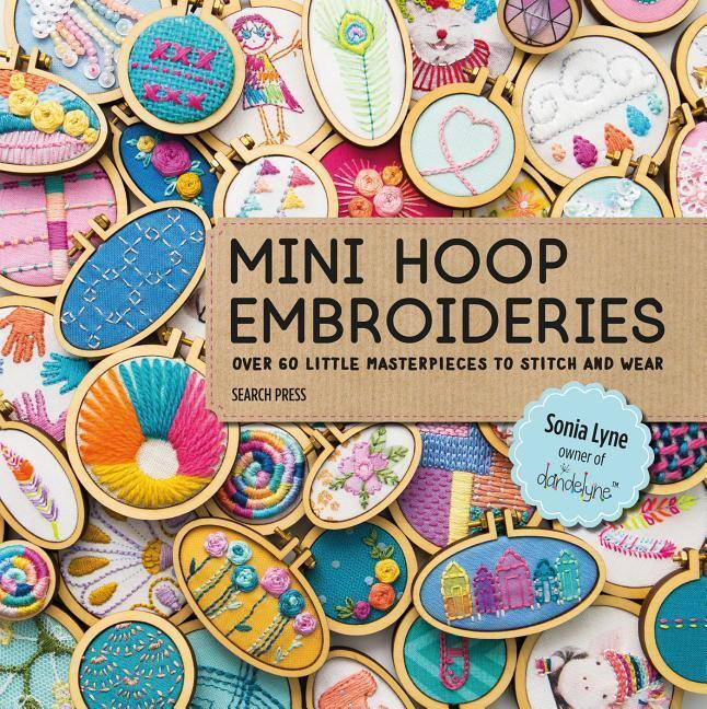 Cover: 9781782216650 | Mini Hoop Embroideries | Sonia Lyne | Taschenbuch | Englisch | 2018