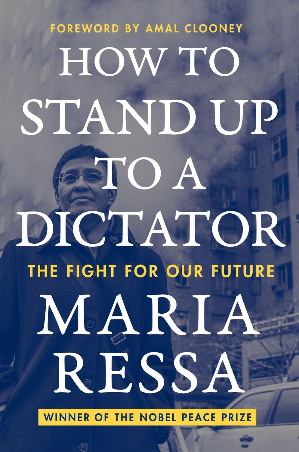 Cover: 9780063257511 | How to Stand Up to a Dictator | The Fight for Our Future | Maria Ressa