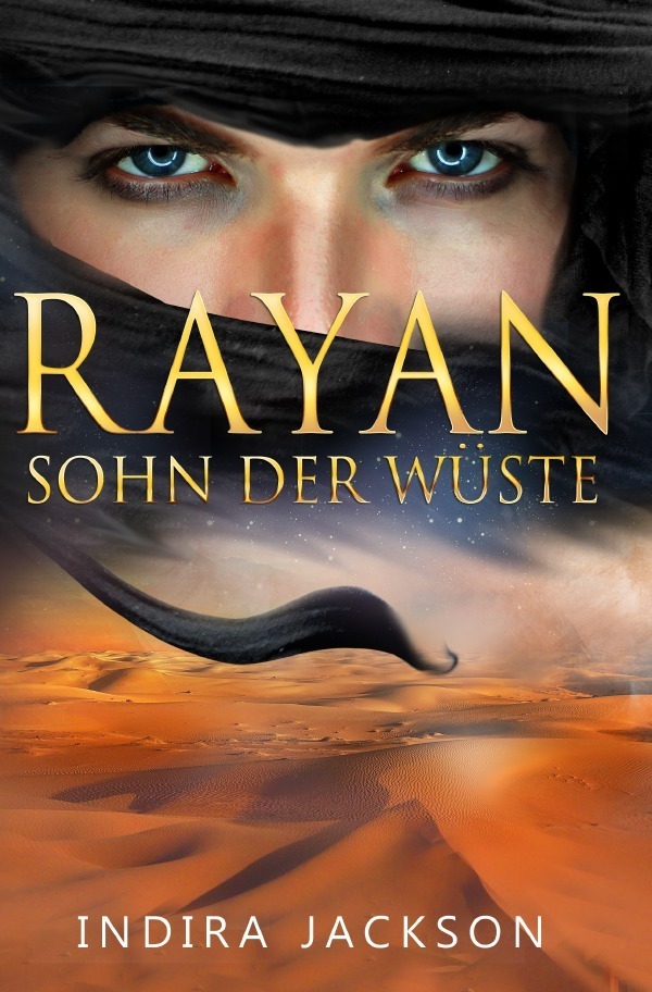 Cover: 9783737562669 | Rayan / Rayan - Sohn der Wüste | Indira Jackson | Taschenbuch | 2015