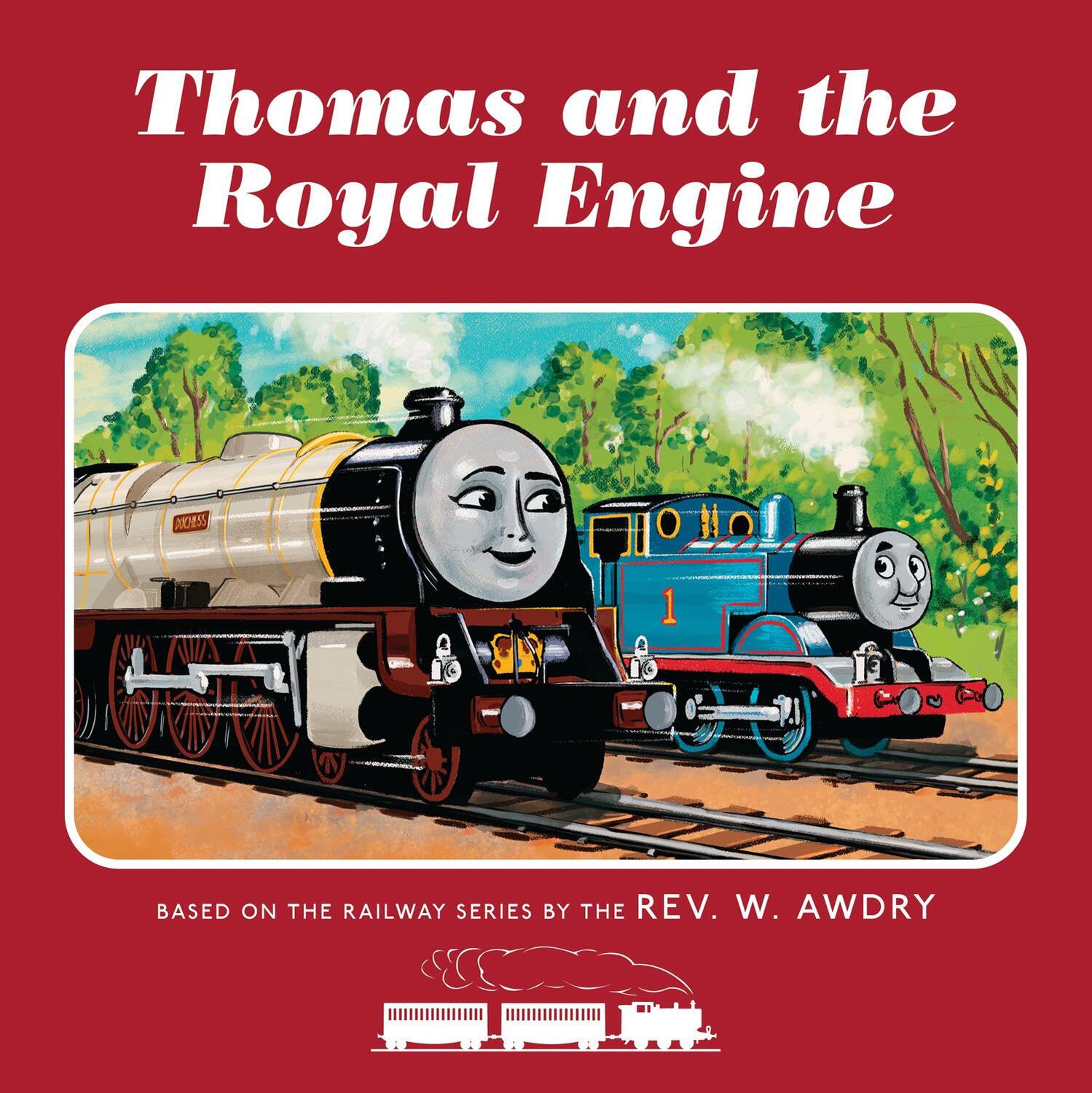 Cover: 9780755500437 | Thomas &amp; Friends: Thomas and the Royal Engine | Rev. W. Awdry | Buch