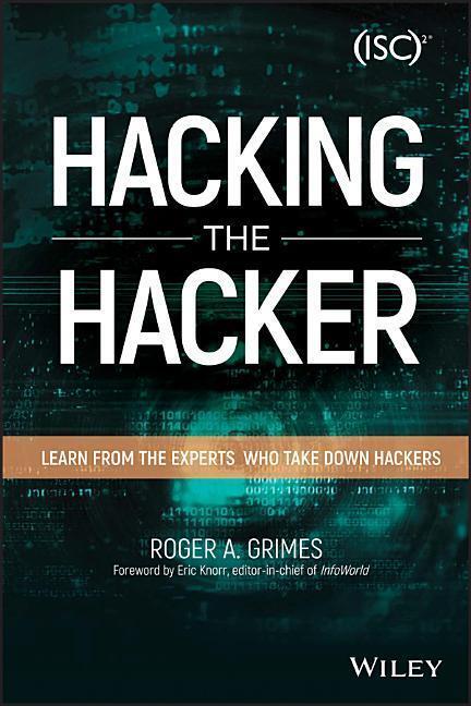 Cover: 9781119396215 | Hacking the Hacker | Learn From the Experts Who Take Down Hackers