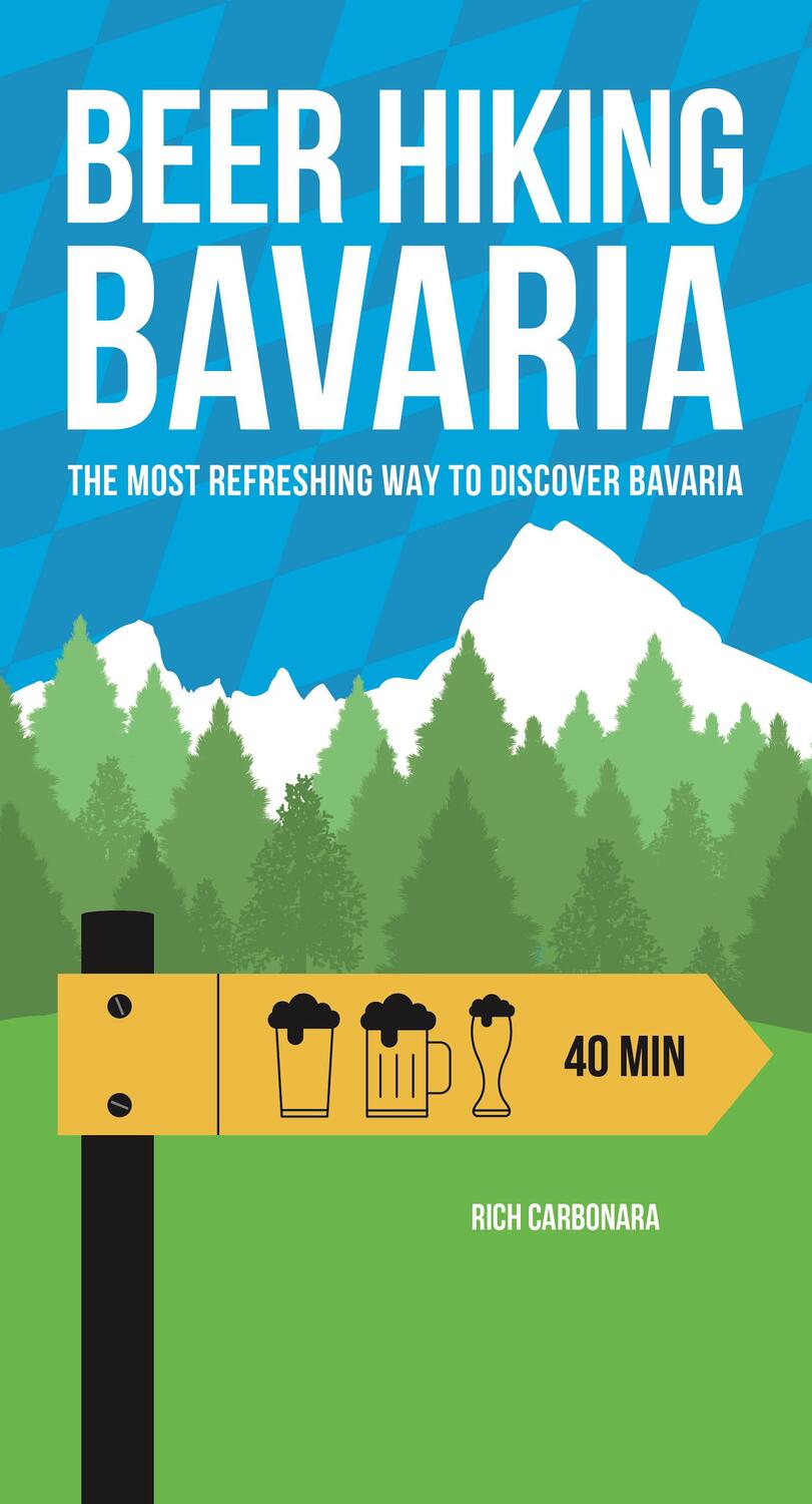 Cover: 9782940481828 | Beerhiking Bavaria | The most refreshing way to discover Bavaria