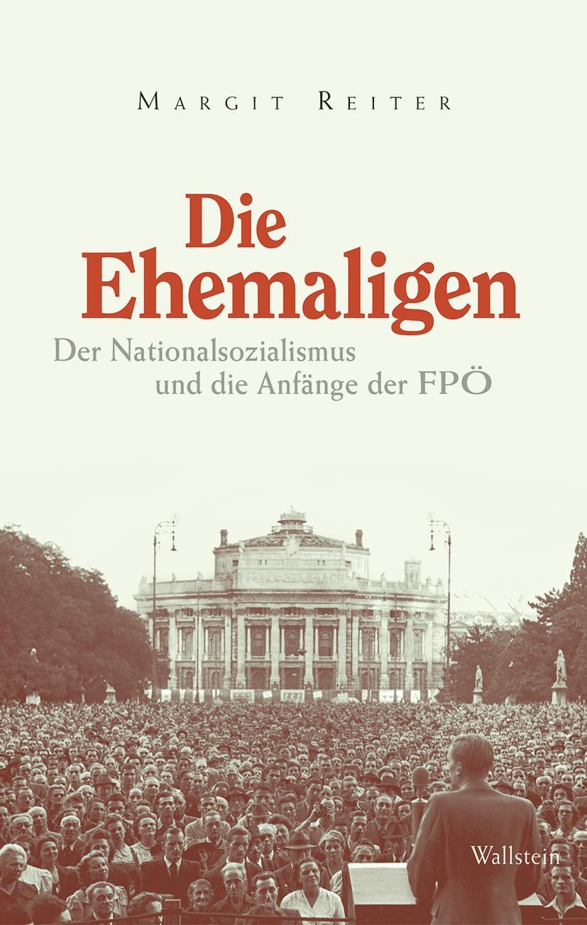 Cover: 9783835335158 | Die Ehemaligen | Der Nationalsozialismus und die Anfänge der FPÖ