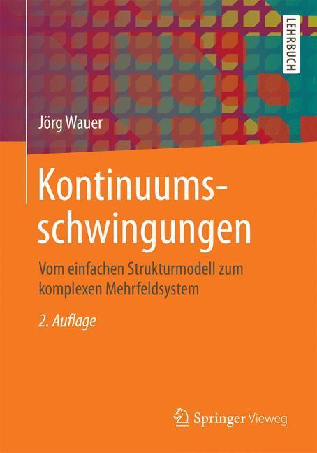 Cover: 9783834818195 | Kontinuumsschwingungen | Jörg Wauer | Taschenbuch | Vieweg+Teubner